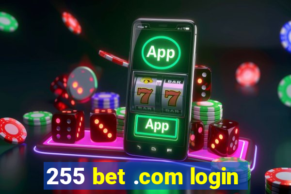 255 bet .com login